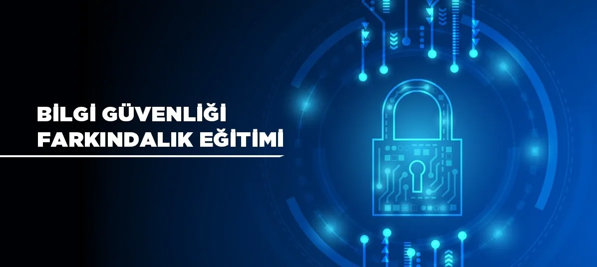 Güvenlik Eğitimi ve Kurumsal Farkındalık